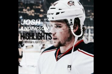 JOSH ANDERSON HIGHLIGHTS || columbus blue jackets