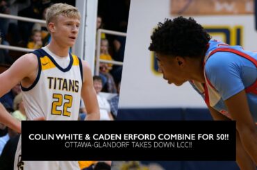 Colin White & Caden Erford Combine For 50!! Ottawa-Glandorf Takes Down LCC!!