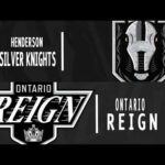 Ontario Reign vs Henderson Silver Knights