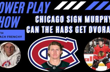 NHL NEWS TODAY: CHICAGO SIGN MURPHY AND WE PREDICT CHRISTIAN DVORAK TRADE TO THE MONTREAL CANADIENS