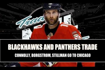 2021 NHL Trade Deadline Deal: Blackhawks Add Connolly, Stillman, Borgstrom in Cap Deal