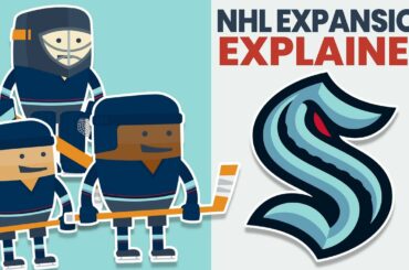 NHL Expansion 101 - Seattle Kraken Expansion Explained [2021]