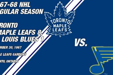 December 30, 1967: Toronto Maple Leafs 8, St. Louis Blues 1