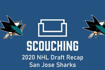 2020 NHL Draft Recap - San Jose Sharks