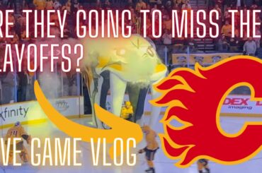 Flames Playoff Hopes Dying? Nashville Predators Vlog