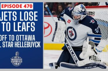 Winnipeg Jets lose to Toronto Maple Leafs, Hellebuyck named to All-Star Team, off to Ottawa