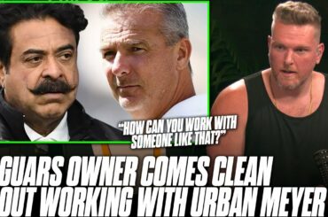 Jaguars Owner Comes Clean About Urban Meyer "How Can You Work With Someone Like That?" |  Pat McAfee