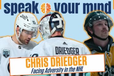 Chris Driedger: Overcoming Adversity in the NHL - Speak Your Mind #33