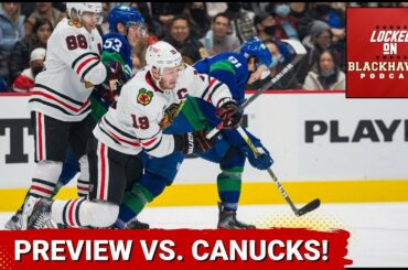 Chicago Blackhawks vs. Vancouver Canucks Preview, + Reflecting On Jason Dickinson Trade