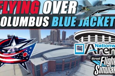 Flying Over Columbus Blue Jackets Nationwide Arena in Flight Sim