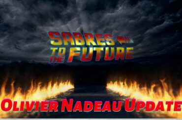 Sabres To The Future - Olivier Nadeau Update