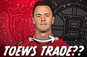 RUMOR: Jonathan Toews TRADE To The Boston BRUINS?? (Re: Kane, Pastrnak, Bergeron)