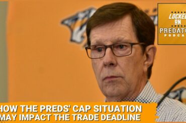 Nashville Predators' Tough Salary Cap Situation Ahead of NHL Trade Deadline