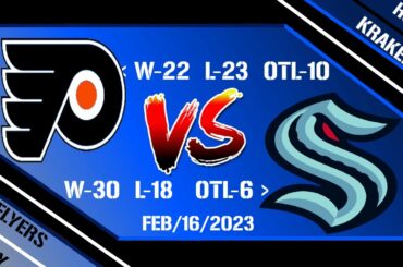 NHL Live Philadelphia Flyers @ Seattle Kraken Feb/16/23 Full Game Reaction