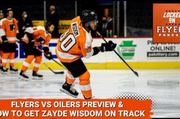 Can the Flyers compete against Connor McDavid & the Edmonton Oilers? Plus a check in on Zayde Wisdom