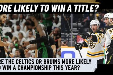 Are the Celtics or Bruins more likely to win a title this season? | Is Boston still 'title town'?