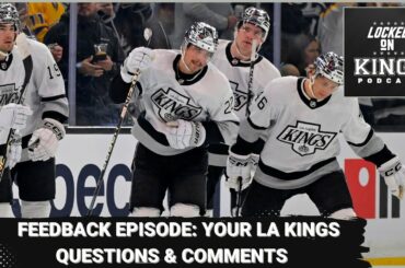 LA Kings fan feedback episode! Talking goalie fights, trade deadline and more