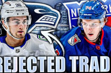 CANUCKS REJECTED RANGERS TRADE PROPOSAL W/ NILS HOGLANDER & VITALI KRAVTSOV (NHL News & Rumours)