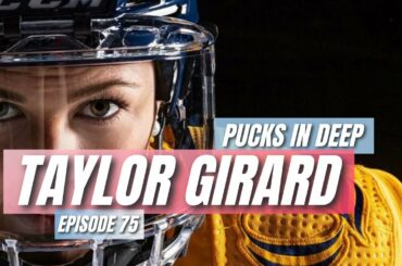 Taylor Girard l Pucks in Deep Ep. 75