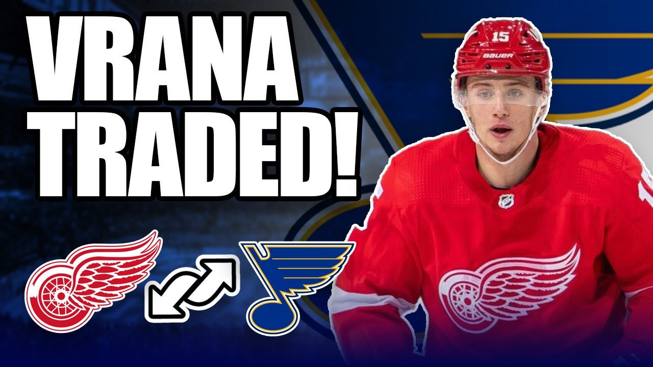 Who Won the Jakub Vrana Trade? Detroit Red Wings/St. Louis Blues NHL