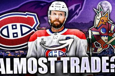 Shea Weber ALMOST TRADED TO ARIZONA COYOTES? Montreal Canadiens—Habs News & Trade Rumours Today 2022