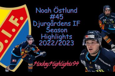 NOAH ÖSTLUND | DJURGÅRDEN SEASON HIGHLIGHTS 2022/2023 | REGULAR SEASON |