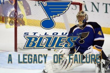 The St. Louis Blues: A Legacy of Failure (1967-2019)