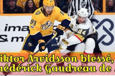 Viktor Arvidsson blessé, Frédérick Gaudreau de retour avec les Predators