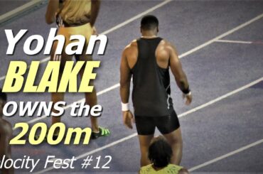 Bouncing Yohan BLAKE Back To WINNING The 200m After RED CARD Fiasco | MEN 200m | Velocity Fest 12