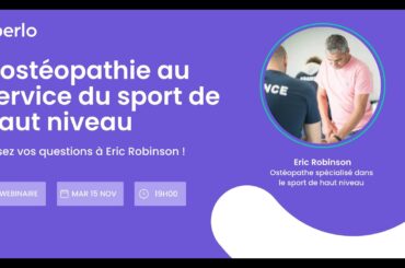 [Webinaire] L'ostéopathie au service du sport de haut niveau. Rencontre avec Eric Robinson