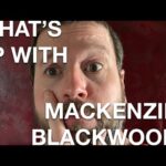 What’s up with Mackenzie Blackwood?