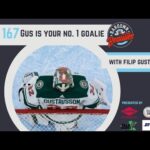 #167. Filip Gustavsson is the No. 1 Goalie… and guest.