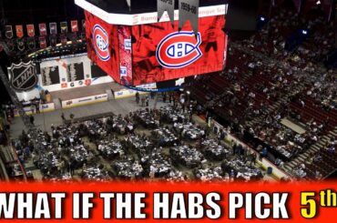 What if the Habs Pick 5th?