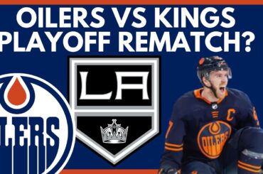 Oilers Won't Win Pacific Division | Edmonton Oilers vs Los Angeles Kings 1st Round Rematch Likely