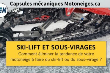 Capsules Motoneiges.ca - Comment éliminer le Ski-Lift et le sous-virage de votre motoneige