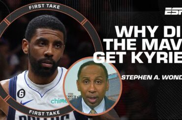 Stephen A. questions why the Mavericks got Kyrie Irving 🤨 | First Take