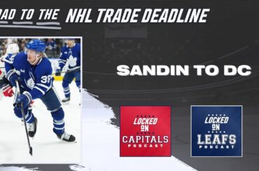 Washington Capitals acquire Rasmus Sandin from Toronto Maple Leafs | INSTANT NHL Trade Reaction