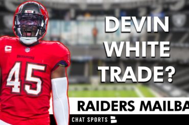 Devin White Trade? Raiders Rumors Mailbag: Josh Jacobs Drama? Greg Newsome Available?