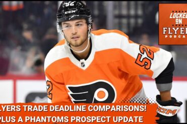 What do other Trade Deadline deals say about what the Flyers could do? Plus Phantoms Tuesday!