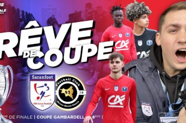 PASSÉS PAR TOUTES LES ÉMOTIONS | RÊVE DE COUPE - 8ème de Finale - Coupe Gambardella