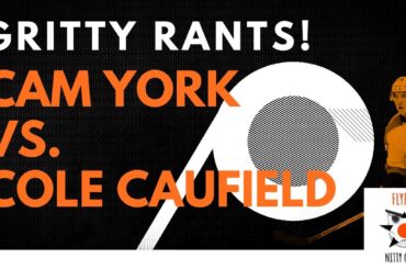 E23 - Gritty Rants! - Cam York vs  Cole Caufield