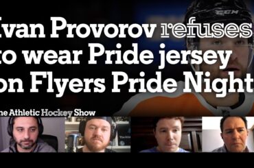 Ivan Provorov refuses to wear Flyers Pride Night jersey | The Athletic Hockey Show