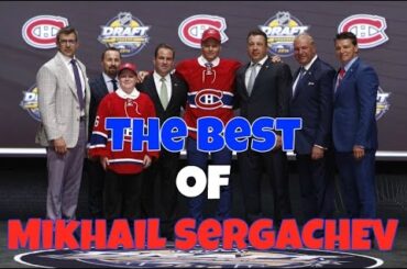 The Best of Mikhail Sergachev