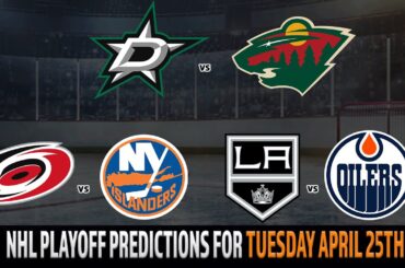 NHL Playoffs Game 5 Predictions & Picks | Stars vs Wild | Oilers vs Kings | 🏒 Puck Time for April 25