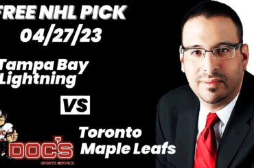 NHL Pick - Tampa Bay Lightning vs Toronto Maple Leafs Prediction, 4/27/2023 Free Best Bets & Odds