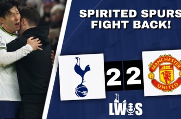 Spirited Spurs Fight Back (손흥민) | Tottenham Hotspur 2-2 Man United: Post-Match Analysis Podcast