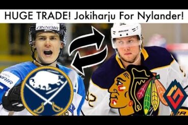 HUGE TRADE - Henri Jokiharju For Alex Nylander! (NHL Buffalo Sabres/Chicago Blackhawks Talk 2019)