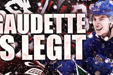 I Think It's Finally Time To Admit... Adam Gaudette's LEGIT! Vancouver Canucks Top Prospect To NHL