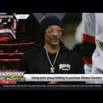 UNDISPUTED | Snoop Dogg joins ground bidding to purchase Ottawa Senators