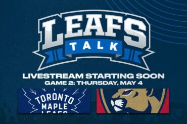 Panthers vs. Maple Leafs Game 2 LIVE Post Game Reaction - Leafs Talk